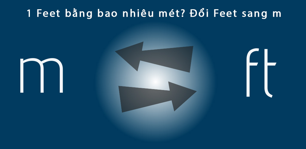  “Foot” có độ dài là bao nhiêu. Bách Khoa Tri Thức
