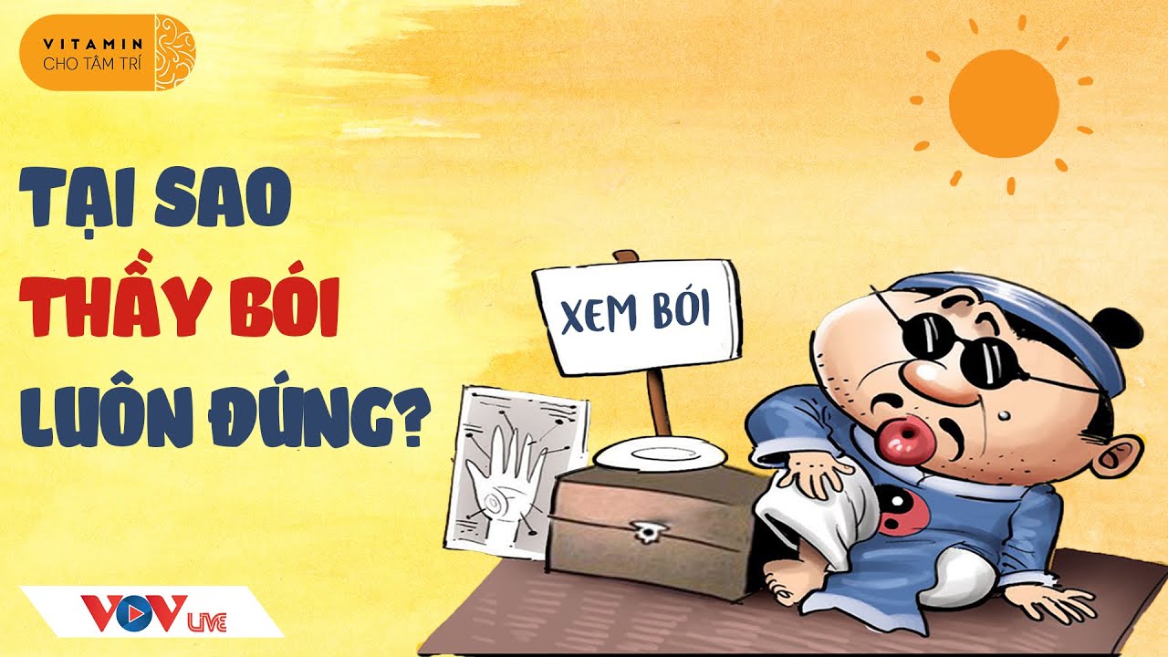 Vì sao thầy bói luôn nói đúng?. Bách Khoa Tri Thức